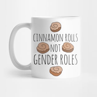 Cinnamon Rolls not gender roles Mug